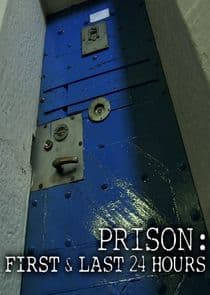 Prison: First & Last 24 Hours thumbnail