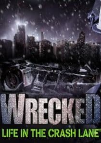 Wrecked: Life in the Crash Lane thumbnail