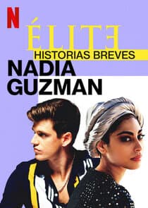 Élite Historias Breves: Nadia Guzmán thumbnail