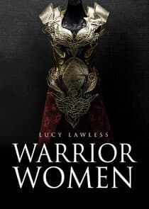 Warrior Women with Lucy Lawless thumbnail