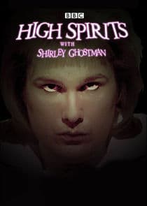High Spirits with Shirley Ghostman thumbnail