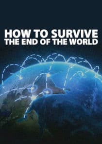 How to Survive the End of the World thumbnail