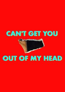 Can't Get You Out of My Head thumbnail