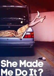 She Made Me Do It? thumbnail