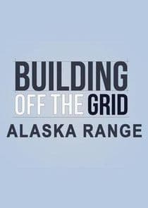 Building Off the Grid: Alaska Range thumbnail