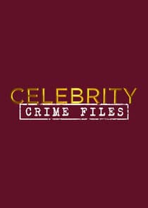 Celebrity Crime Files thumbnail
