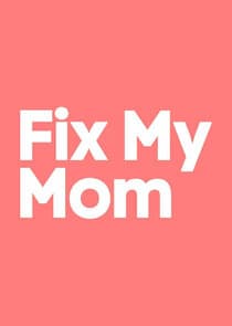 Fix My Mom thumbnail