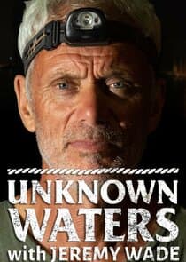 Unknown Waters with Jeremy Wade thumbnail