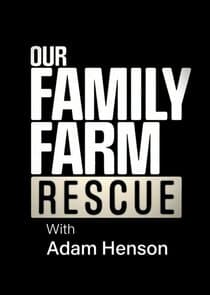 Our Family Farm Rescue with Adam Henson thumbnail