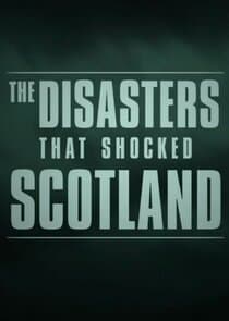 The Disasters That Shocked Scotland thumbnail
