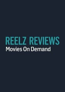 Reelz Reviews: Movies on Demand thumbnail