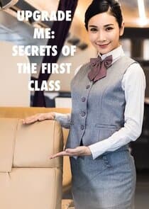 Upgrade Me: Secrets of the First Class thumbnail