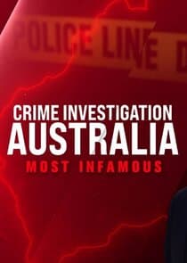 Crime Investigation Australia: Most Infamous thumbnail