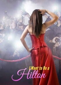 I Want to Be a Hilton thumbnail