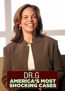 Dr G: America's Most Shocking Cases thumbnail