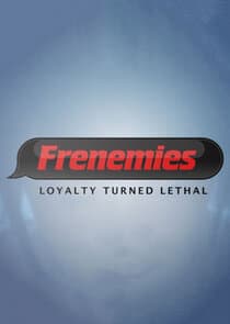 Frenemies: Loyalty Turned Lethal thumbnail