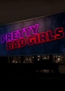 Pretty Bad Girls thumbnail