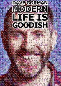Dave Gorman: Modern Life is Goodish thumbnail