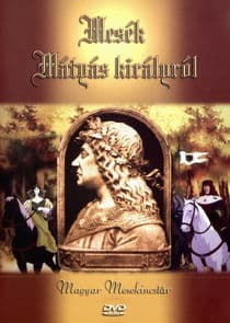 Mesék Mátyás királyról thumbnail