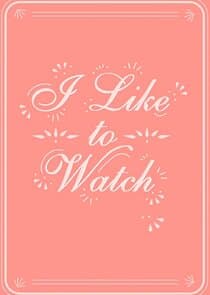 I Like to Watch thumbnail