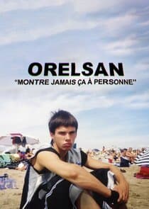 ORELSAN : Montre jamais ça à personne thumbnail