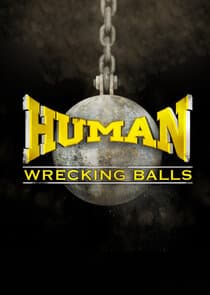 Human Wrecking Balls thumbnail
