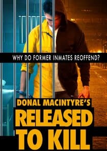 Donal MacIntyre's Released to Kill thumbnail