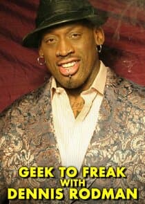 Geek to Freak with Dennis Rodman thumbnail