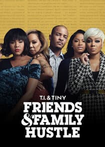 T.I. & Tiny: Friends & Family Hustle thumbnail