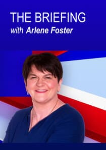 The Briefing with Arlene Foster thumbnail