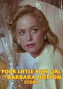 Poor Little Rich Girl: The Barbara Hutton Story thumbnail
