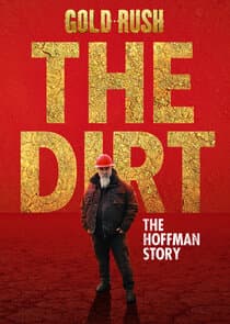 Gold Rush The Dirt: The Hoffman Story thumbnail