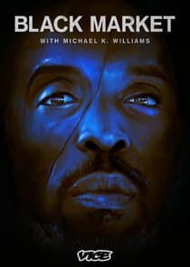 Black Market with Michael K. Williams thumbnail
