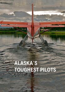 Alaska's Toughest Pilots thumbnail