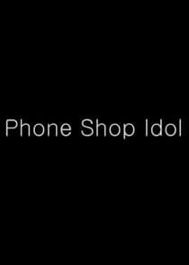 Phone Shop Idol thumbnail