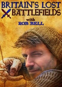 Britain's Lost Battlefields with Rob Bell thumbnail