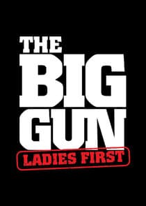 The Big Gun: Ladies First thumbnail