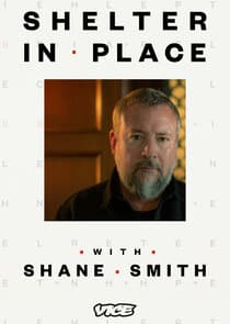 Shelter in Place with Shane Smith thumbnail