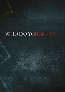 Who Do You Believe? thumbnail
