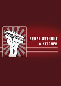 Rebel Without a Kitchen thumbnail