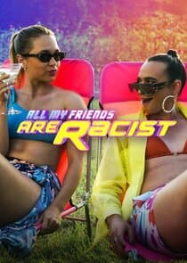 All My Friends Are Racist thumbnail