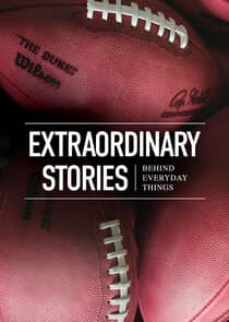 Extraordinary Stories Behind Everyday Things thumbnail