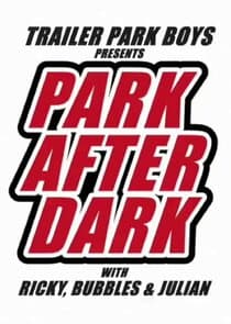Trailer Park Boys: Park After Dark thumbnail