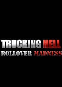 Trucking Hell: Rollover Specials thumbnail