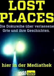 Lost Places - Geheime Welten thumbnail