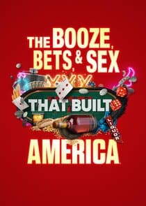 The Booze, Bets and Sex That Built America thumbnail