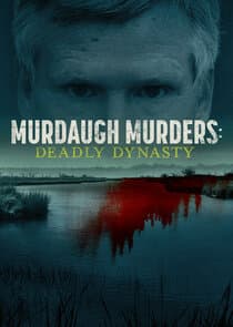 Murdaugh Murders: Deadly Dynasty thumbnail