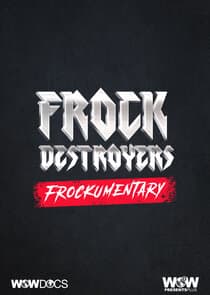 Frock Destroyers: Frockumentary thumbnail