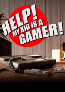 Help! My Kid is a Gamer! thumbnail