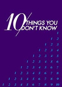 10 Things You Don't Know thumbnail